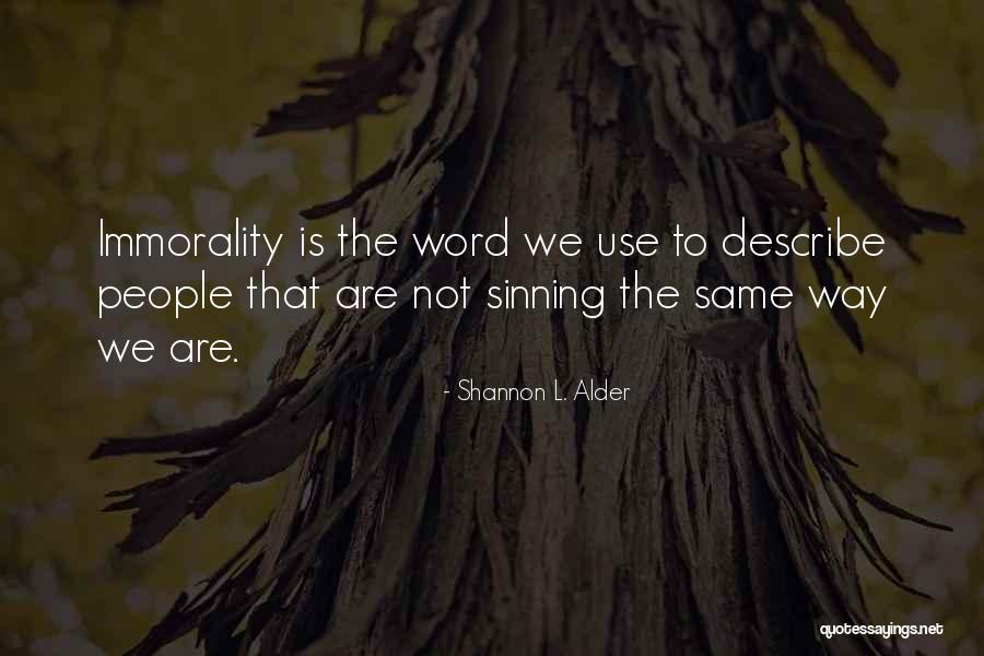 Self Describe Quotes By Shannon L. Alder Self Describe Quotes By Shannon L. Alder