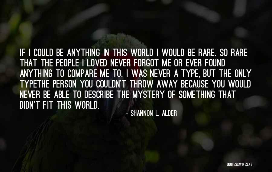 Self Describe Quotes By Shannon L. Alder Self Describe Quotes By Shannon L. Alder