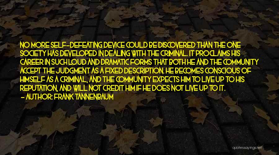 Self Description Quotes By Frank Tannenbaum
