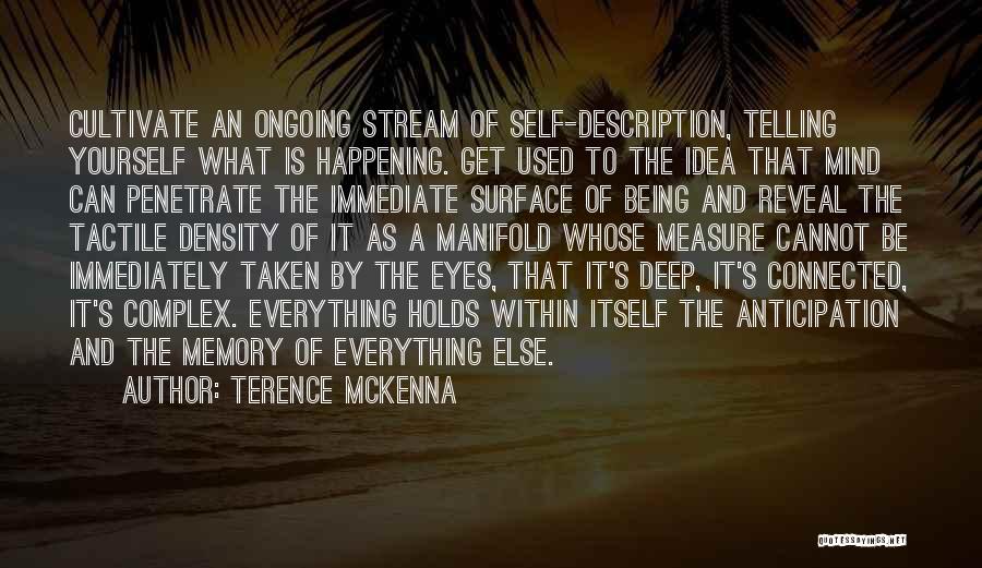 Self Description Quotes By Terence McKenna