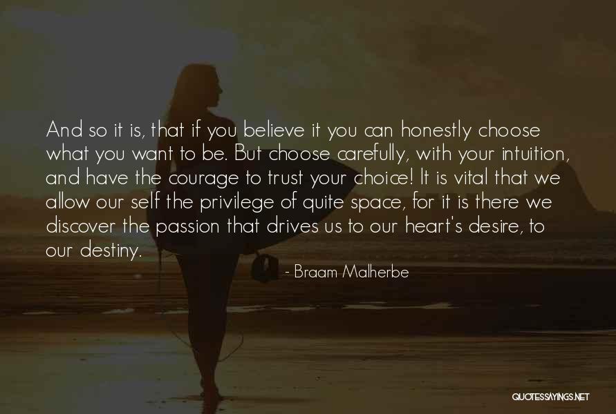 Self Destiny Quotes By Braam Malherbe Self Destiny Quotes By Braam Malherbe