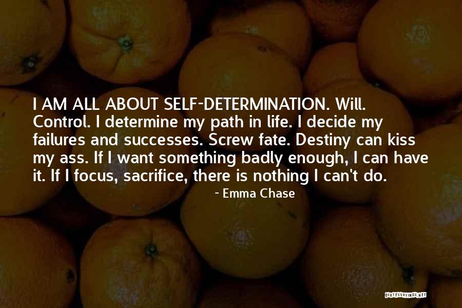 Self Destiny Quotes By Emma Chase Self Destiny Quotes By Emma Chase
