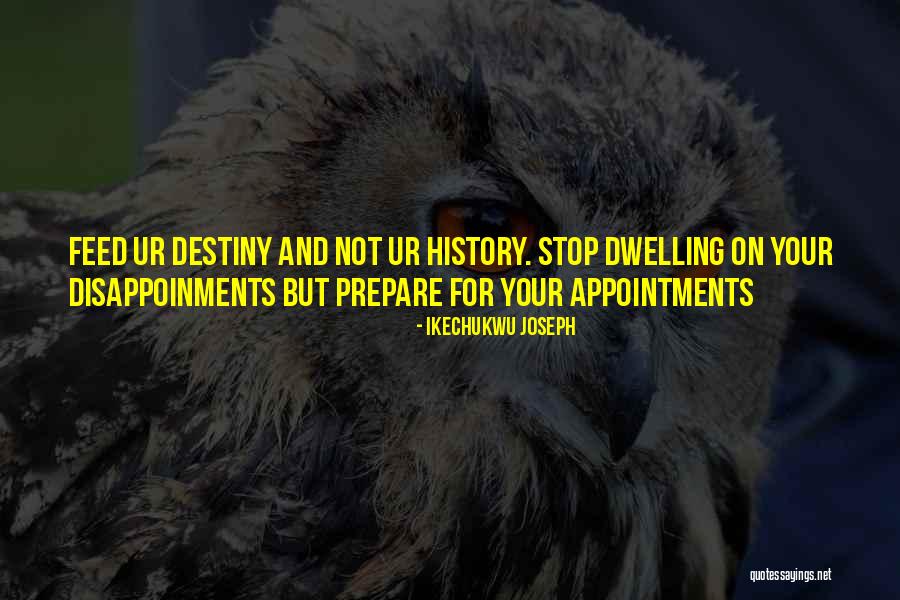 Self Destiny Quotes By Ikechukwu Joseph Self Destiny Quotes By Ikechukwu Joseph