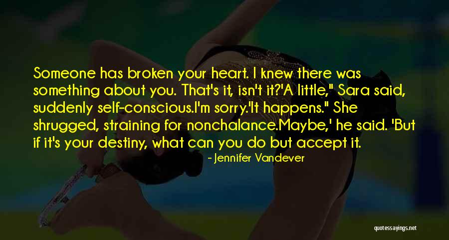 Self Destiny Quotes By Jennifer Vandever Self Destiny Quotes By Jennifer Vandever