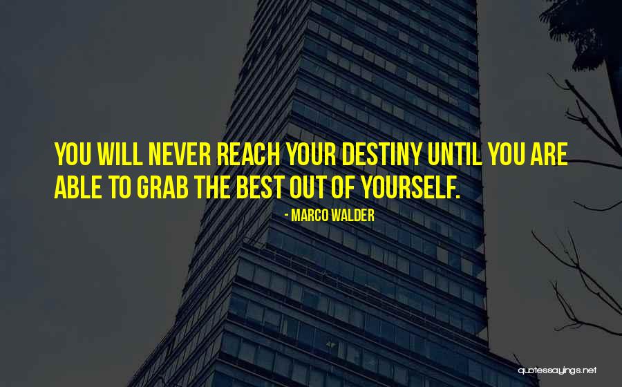 Self Destiny Quotes By Marco Walder Self Destiny Quotes By Marco Walder