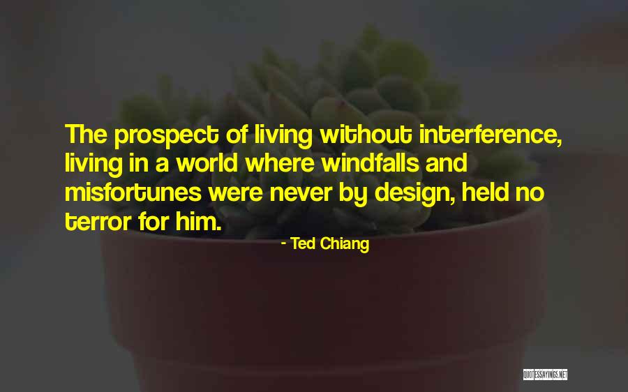 Self Destiny Quotes By Ted Chiang Self Destiny Quotes By Ted Chiang