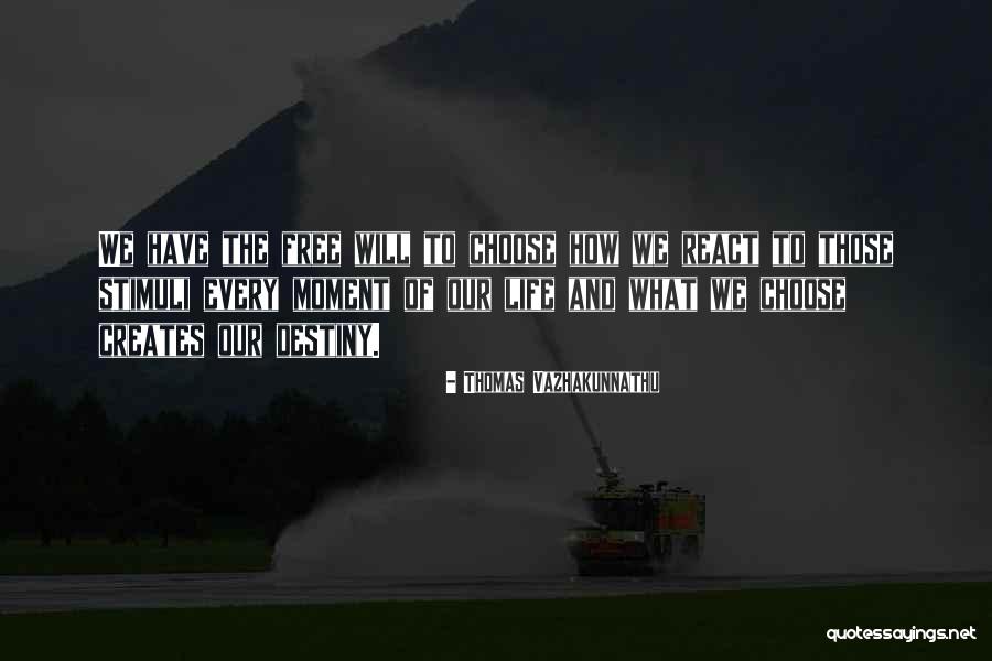 Self Destiny Quotes By Thomas Vazhakunnathu Self Destiny Quotes By Thomas Vazhakunnathu