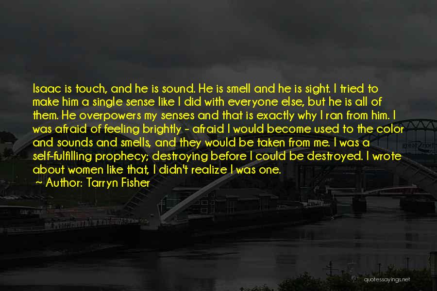 Self Destroying Quotes By Tarryn Fisher