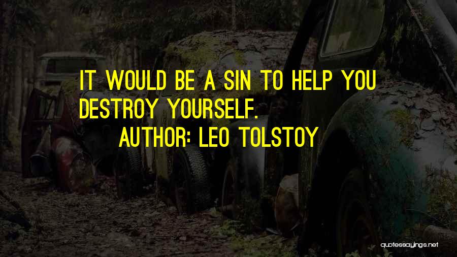 Self Destructive Behavior Quotes By Leo Tolstoy