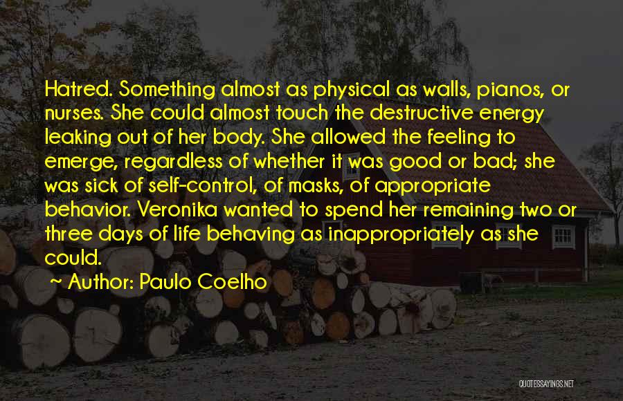 Self Destructive Behavior Quotes By Paulo Coelho