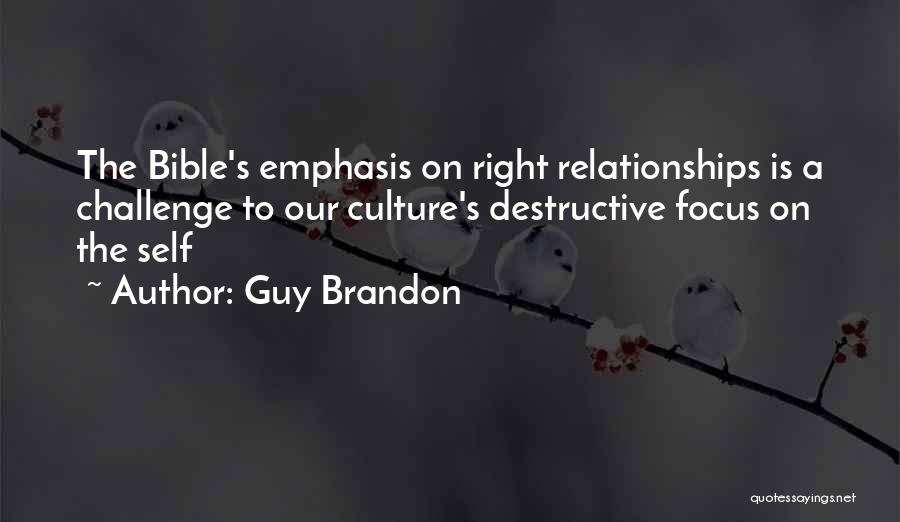 Self Destructive Relationships Quotes By Guy Brandon