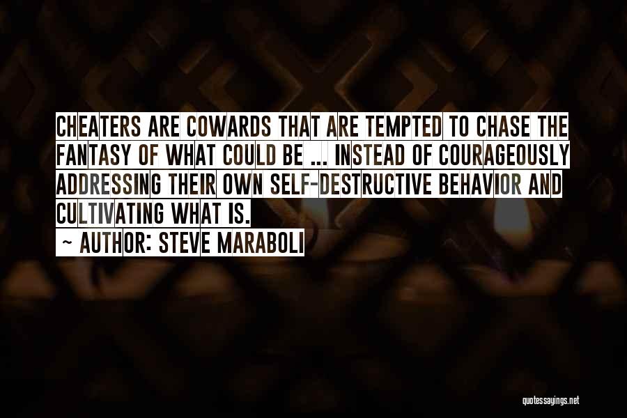 Self Destructive Relationships Quotes By Steve Maraboli