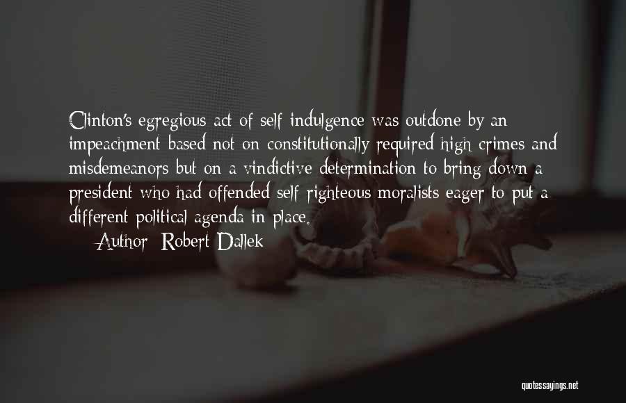 Self Determination Quotes By Robert Dallek