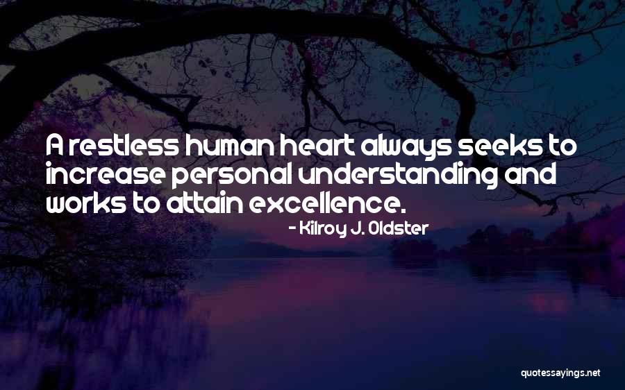 Self Development Quotes Quotes By Kilroy J. Oldster Self Development Quotes Quotes By Kilroy J. Oldster