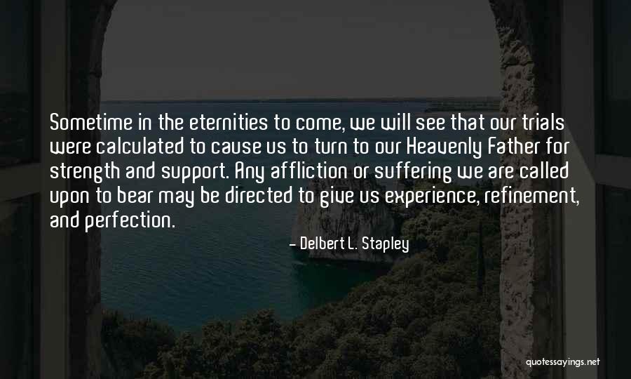 Self Directed Support Quotes By Delbert L. Stapley Self Directed Support Quotes By Delbert L. Stapley