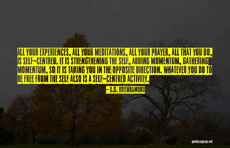 Self Direction Quotes By U.G. Krishnamurti Self Direction Quotes By U.G. Krishnamurti
