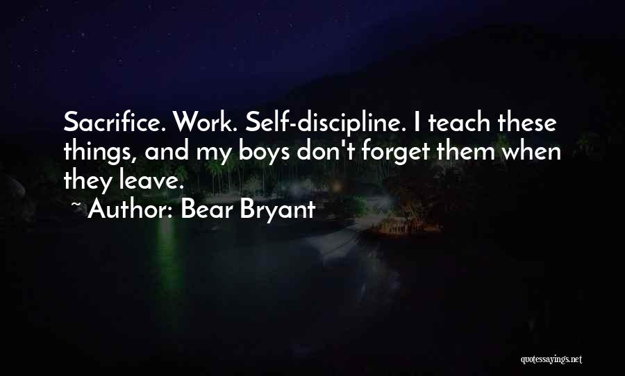 Self Discipline Quotes By Bear Bryant