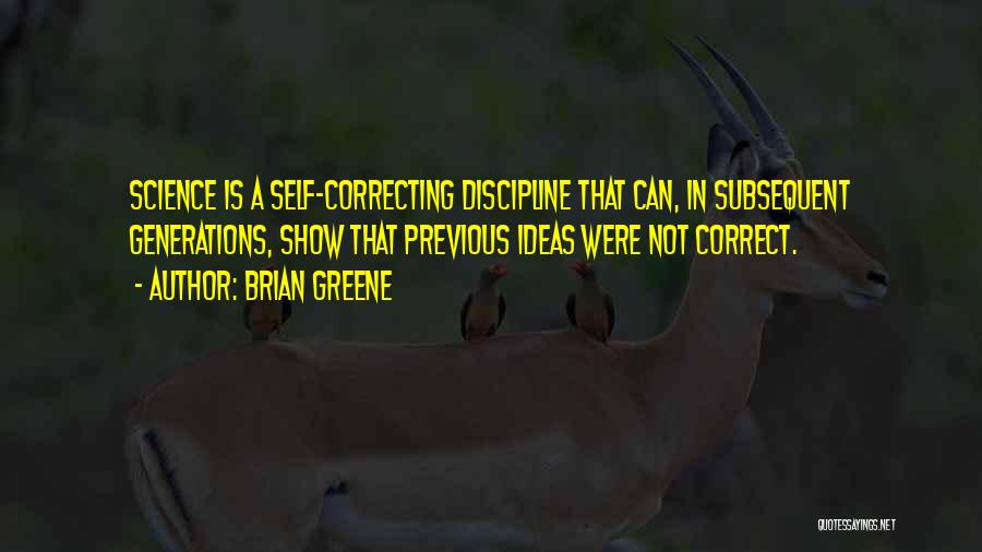 Self Discipline Quotes By Brian Greene