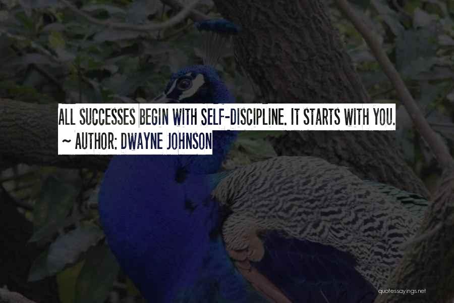 Self Discipline Quotes By Dwayne Johnson