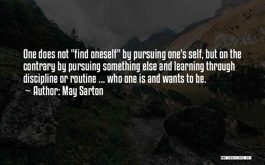 Self Discipline Quotes By May Sarton
