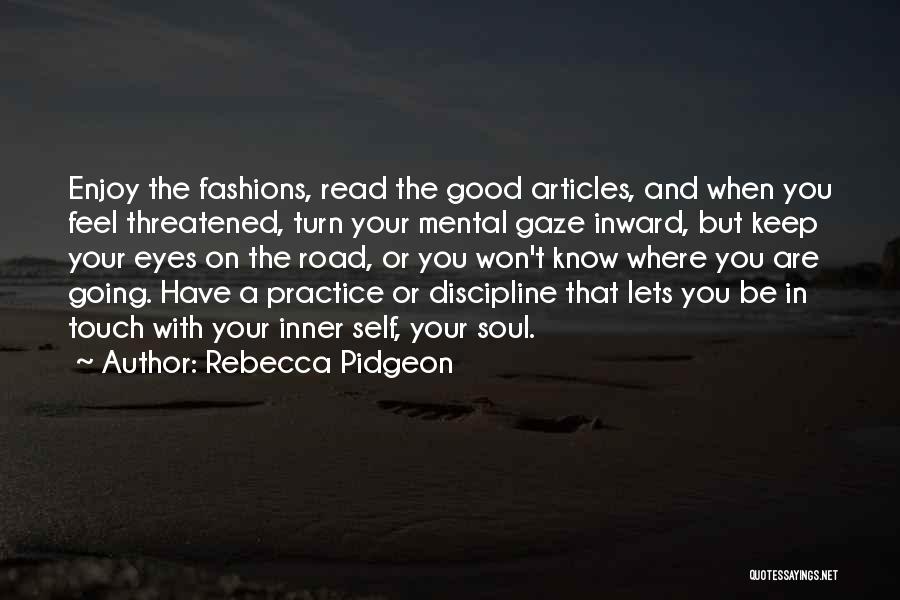 Self Discipline Quotes By Rebecca Pidgeon