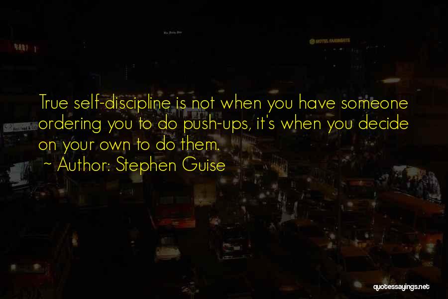 Self Discipline Quotes By Stephen Guise