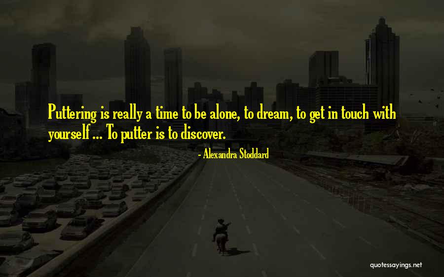 Self Discover Quotes By Alexandra Stoddard Self Discover Quotes By Alexandra Stoddard