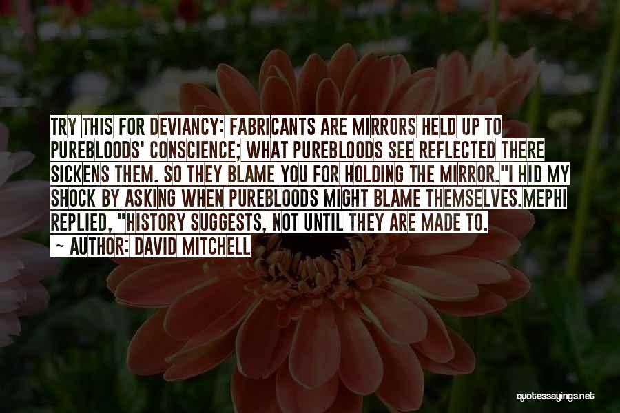 Self Disgust Quotes By David Mitchell
