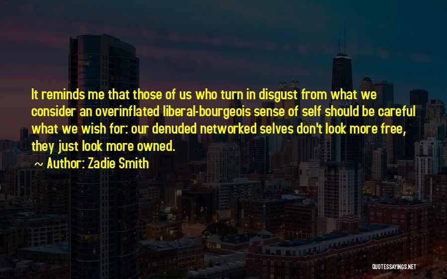 Self Disgust Quotes By Zadie Smith