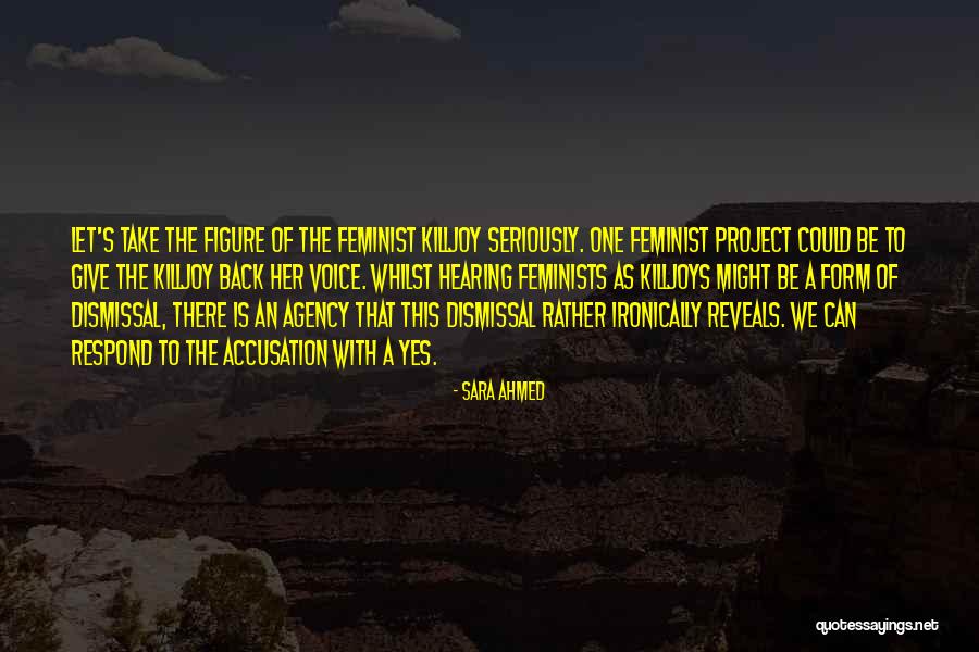 Self Dismissal Quotes By Sara Ahmed Self Dismissal Quotes By Sara Ahmed