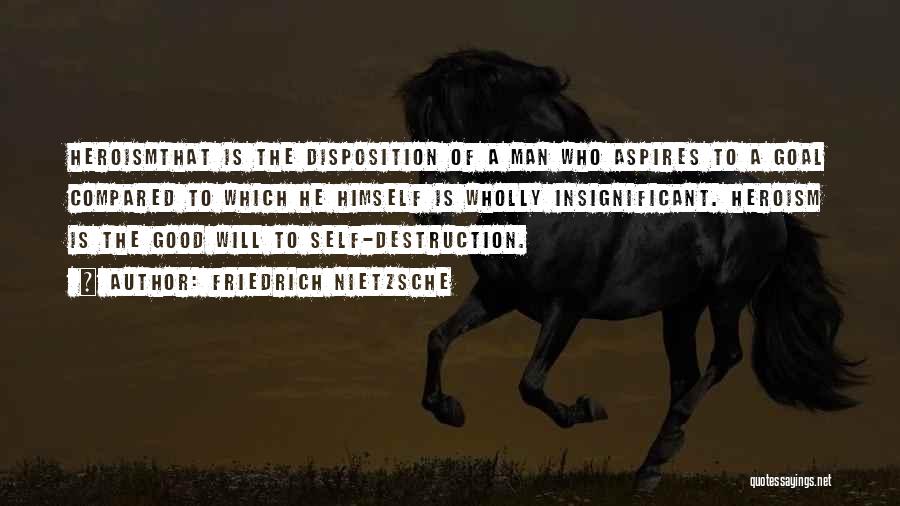 Self Disposition Quotes By Friedrich Nietzsche