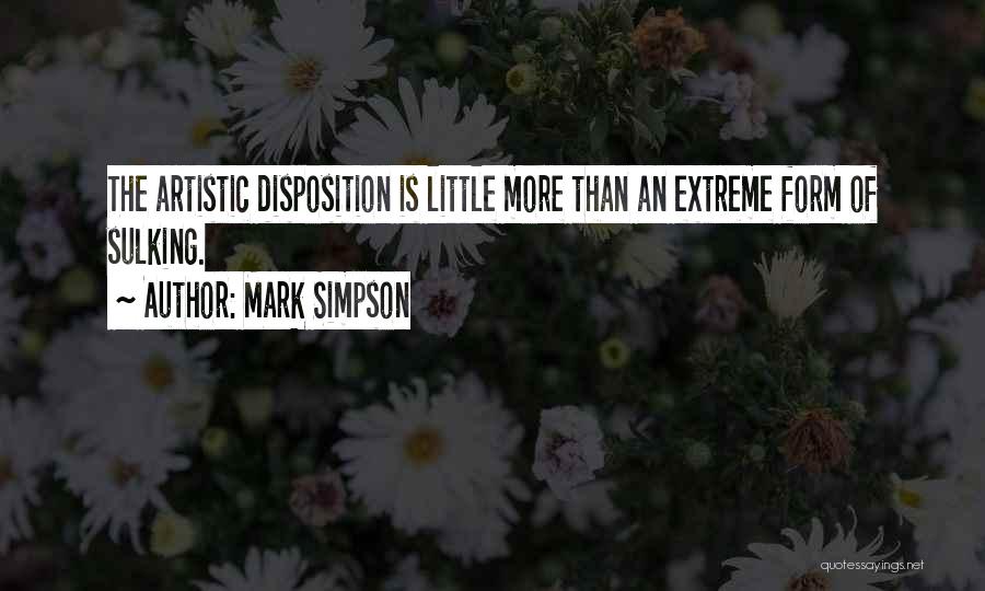 Self Disposition Quotes By Mark Simpson