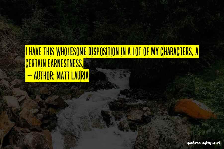 Self Disposition Quotes By Matt Lauria