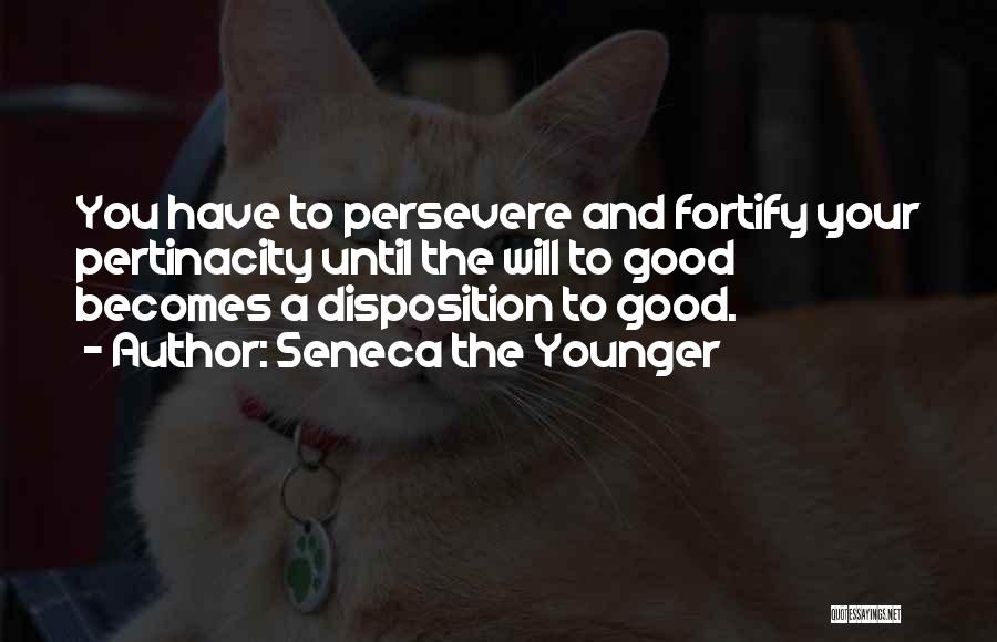 Self Disposition Quotes By Seneca The Younger