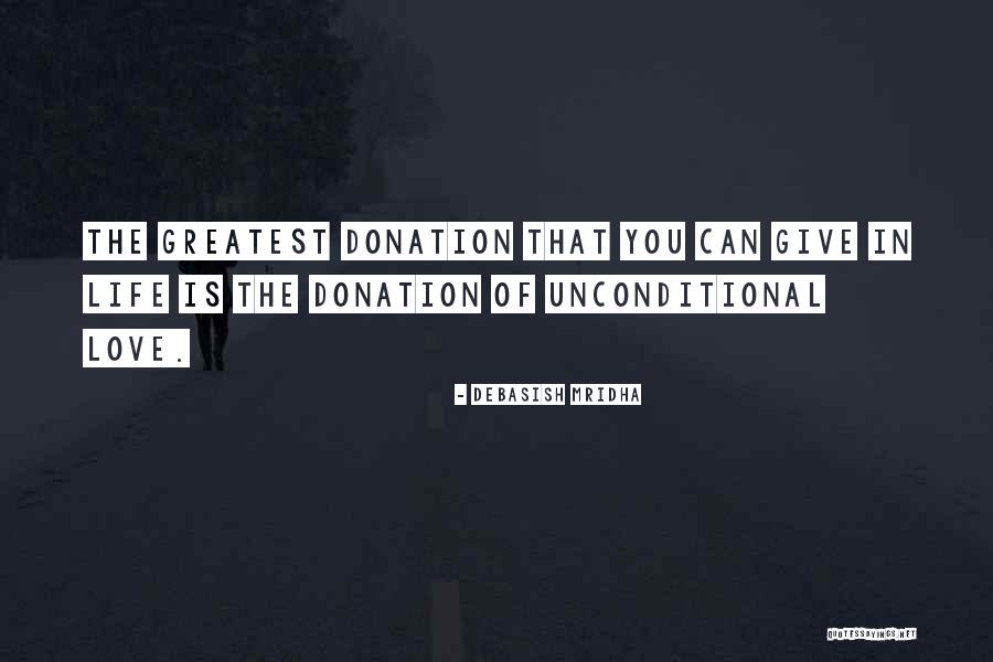Self Donation Quotes By Debasish Mridha Self Donation Quotes By Debasish Mridha