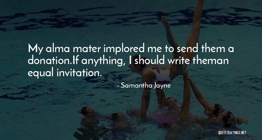 Self Donation Quotes By Samantha Jayne Self Donation Quotes By Samantha Jayne