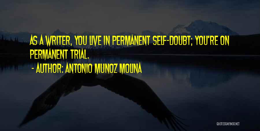 Self Doubt Quotes By Antonio Munoz Molina