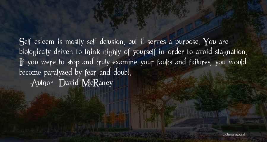 Self Doubt Quotes By David McRaney