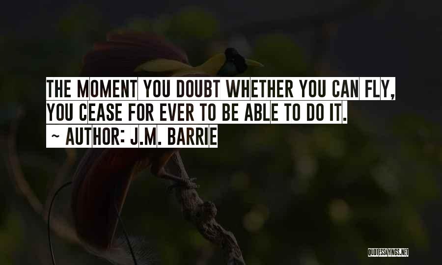 Self Doubt Quotes By J.M. Barrie