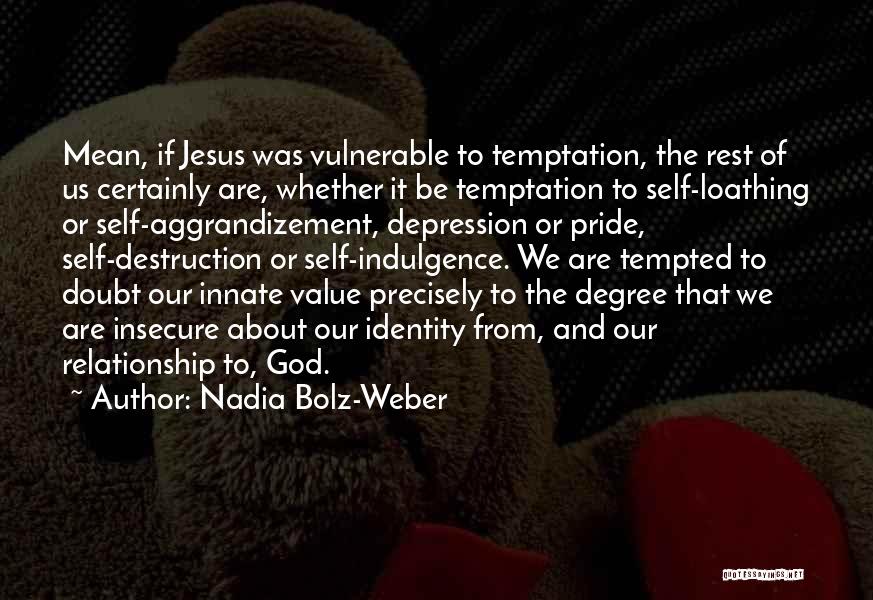 Self Doubt Quotes By Nadia Bolz-Weber