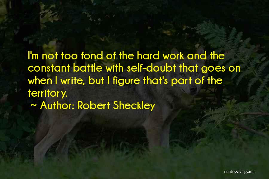 Self Doubt Quotes By Robert Sheckley