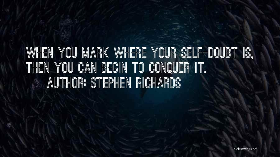 Self Doubt Quotes By Stephen Richards