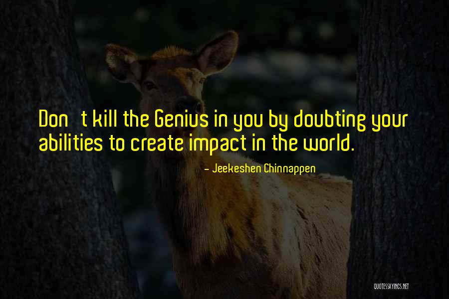 Self Doubting Quotes By Jeekeshen Chinnappen Self Doubting Quotes By Jeekeshen Chinnappen