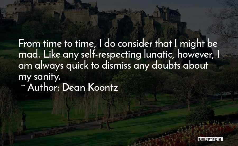 Self Doubts Quotes By Dean Koontz