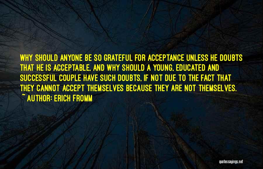 Self Doubts Quotes By Erich Fromm