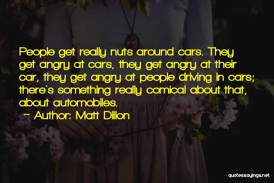 Self Driving Cars Quotes By Matt Dillon