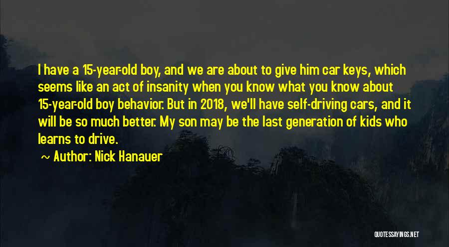 Self Driving Cars Quotes By Nick Hanauer