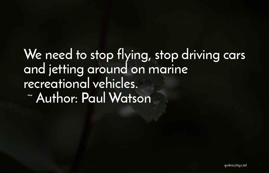 Self Driving Cars Quotes By Paul Watson