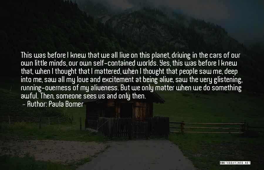 Self Driving Cars Quotes By Paula Bomer