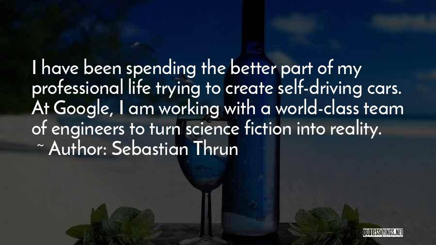 Self Driving Cars Quotes By Sebastian Thrun